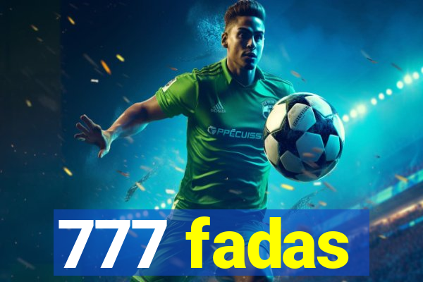 777 fadas